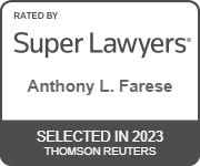 Rated By Super Lawyers | Anthony L. Farese | Selected in 2023 | Thomson Reuters