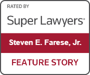 Rated By Super Lawyers | Steven E. Farese, Sr. | Feature Story